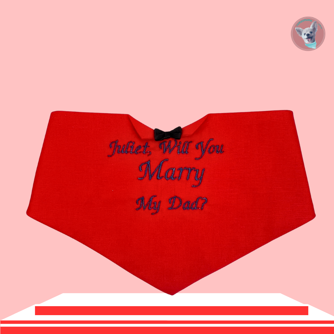 Will You Marry My Dad? Dog Bandana