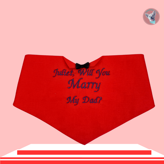 Will You Marry My Dad? Dog Bandana